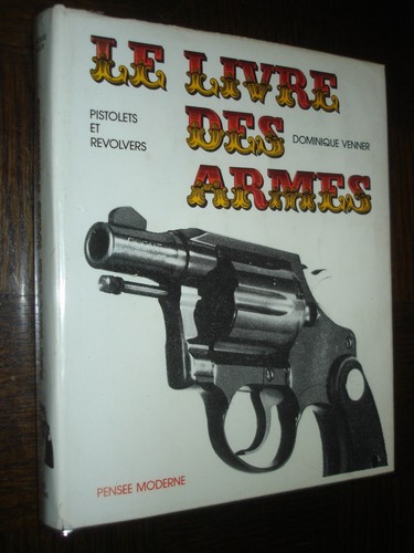 Livre des armes - -, pistolets
