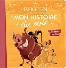 Le roi lion : lhistoire du