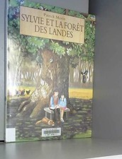 Sylvie et la forêt des Landes - Morin, Patrick