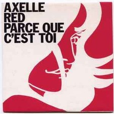 Axelle Red Parce Que C'est Toi