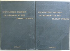 Encyclopédie Pratique du batiment et des travaux publics  Quillet 2 Volumes