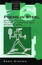 Kees Gispen Poems in Steel (Poche) Monographs in German History