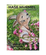 Hase Murmel: und die