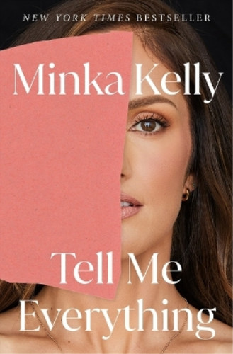 Minka kelly tell everything - minka,
