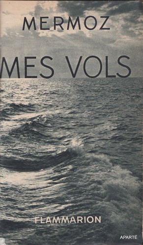Mermoz mes vols aviation - vols,