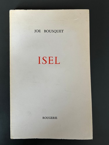 Joë bousquet isel 1979 - -,