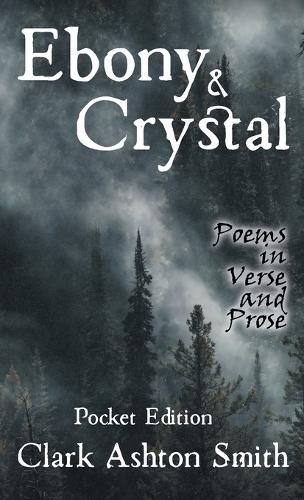 Clark ashton smith ebony and - ebony,