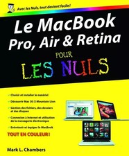MacBook (Pro, Air et Retina) pour les Nuls, Mark L CHAMBERS