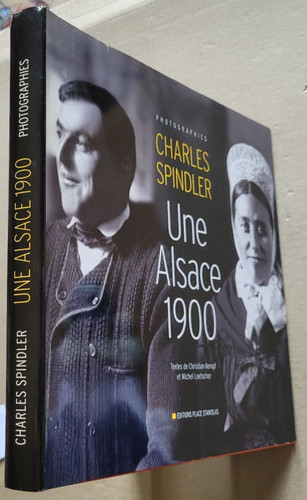 Une alsace 1900 - alsace, photographies