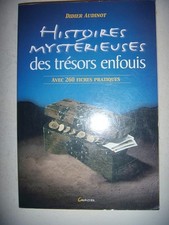 Histoires mystérieuses des trésors enfouis - Didier Audinot