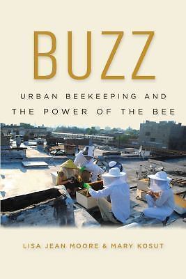 Buzz urban beekeeping and the - and,