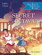 Secrets d'histoire junior - Le secret d'Octavius | Crépon Sophie | état très bon