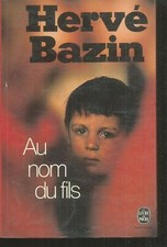 Au nom du fils.Hervé BAZIN. Livre de poche SF22