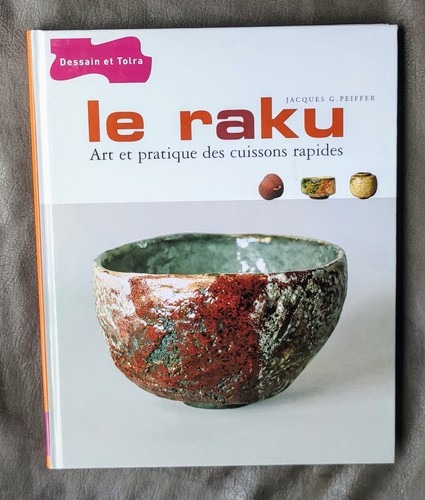 Raku art et pratique - raku :,