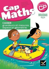 Cap Maths CP éd. 2016 - Cahier grandeurs et mesures, espace et géométrie - Charn