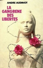 La gangrène des libertés -