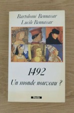 BENNASSAR (Bartholomé et Lucile), 1492, Un monde nouveau ? (envoi autographe)