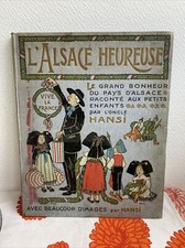 Ancien Livre L’Alsace Heureuse Par Hansi Images Dessin Pays D’Alsace Histoire
