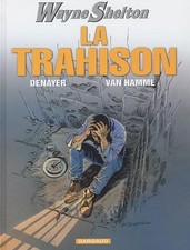 Wayne Shelton, tome 2 : La Trahison