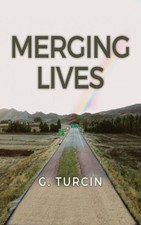 Merging Lives by Turcin, G. [Hardback] NEUF
