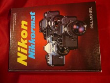 Livre NIKON Nikkormat Paul MONTEL avec F2, EL2, FM, FE et EM
