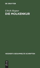 Ulrich Hegner Die Molkenkur