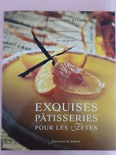 Exquises pâtisseries pour les fêtes, C.Felder
