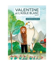 Valentine et l'aigle blanc