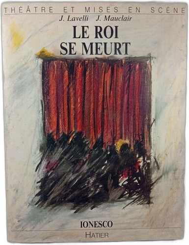 Roi meurt ionesco - j.,