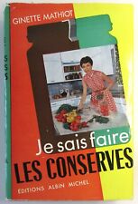 Je sais faire les conserves par Ginette MATHIOT -  ALBIN MICHEL /  1960