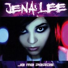 Je Me Perds de Jena Lee | CD |