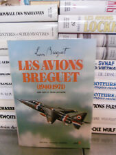 Les avions Breguet (1940-1971) - J. Cuny & P. Leyvastre -  Docavia Lariviere n°6
