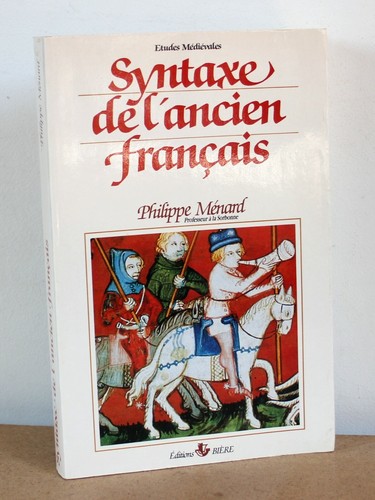 Syntaxe ancien français - syntaxe, l'ancien