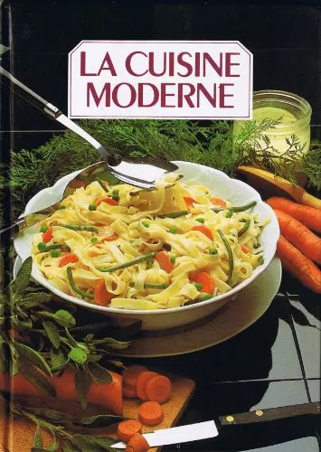 Cuisine moderne tome 6 - cuisine,