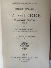 ROUSSET Commandant  Histoire de la Guerre Franco-Allemande 1870-71  6 volumes