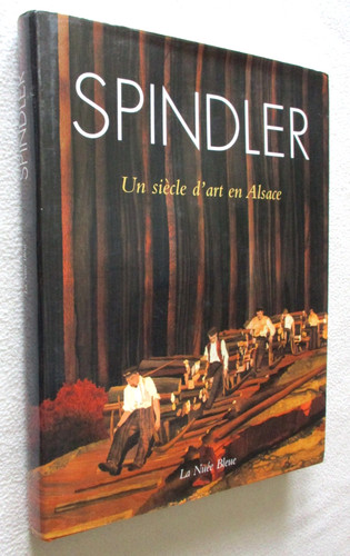 Alsace spindler un siècle - spindler,
