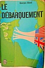 RECIT GUERRE 39/45: Le débarquement, par Georges BLOND - 10730