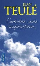 Comme une respiration... de TEULÉ, Jean | Livre | état très bon