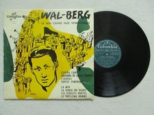 LP 33T WAL-BERG "Et son grand jazz symphonique" COLUMBIA 33 FSX 102 FRANCE /
