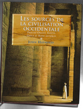 Les Sources de la Civilisation occidentale. Proche-Orient, Egypte, Grèce et Rome