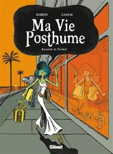 Ma Vie Posthume - Tome 02: Anisette et Formol, Hubert et Zanzim