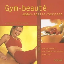 Gym beauté, abdo, taille, fessiers : Tous les conseils pour prendre en main votr