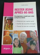 Rester jeune après 60 ans – Estelle Lefevre – Bien-être & santé – Livre- RF 2875
