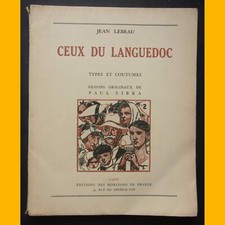 CEUX DU LANGUEDOC Types et coutumes Jean Lebrau Paul Sibra 1946