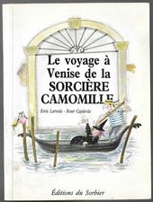 LE VOYAGE A VENISE DE LA SORCIERE CAMOMILLE Enric LARREULA  mini BD 1993