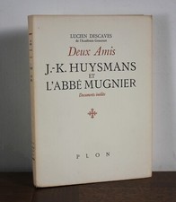 Deux amis J.-K. Huysmans et L'abbé Mugnier  Sous titre:           Documents inéd