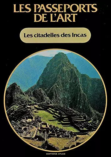 Les citadelles des incas - les,