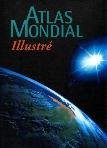 Atlas mondial illustré - ,