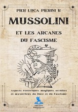 Mussolini et les Arcanes du