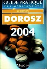 Guide pratique des médicaments : Doro... - Philippe Dorosz - V273782
